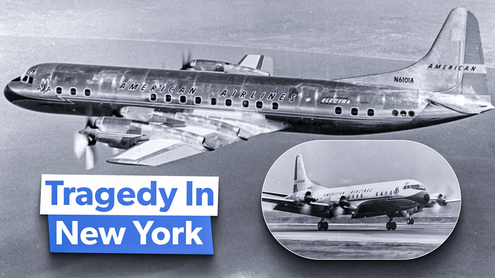 American Airlines Flight 320: La historia de la primera pérdida de casco Lockheed L-188 Electra